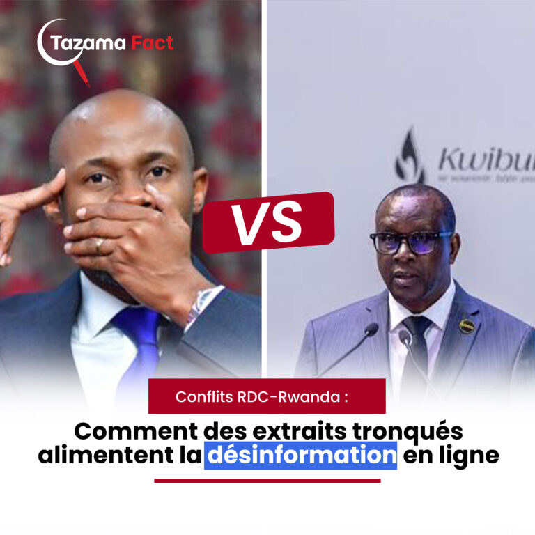 Conflits RDC-Rwanda : Comment des extraits tronqués alimentent la désinformation en ligne